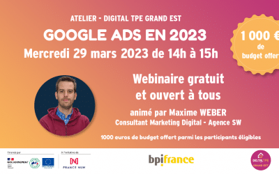 29 mars 2023 – Google Ads en 2023 (1000€ de budget offert à un participant)
