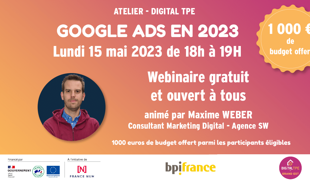15 mai 2023 – Google Ads en 2023 (1000€ de budget offert à un participant)