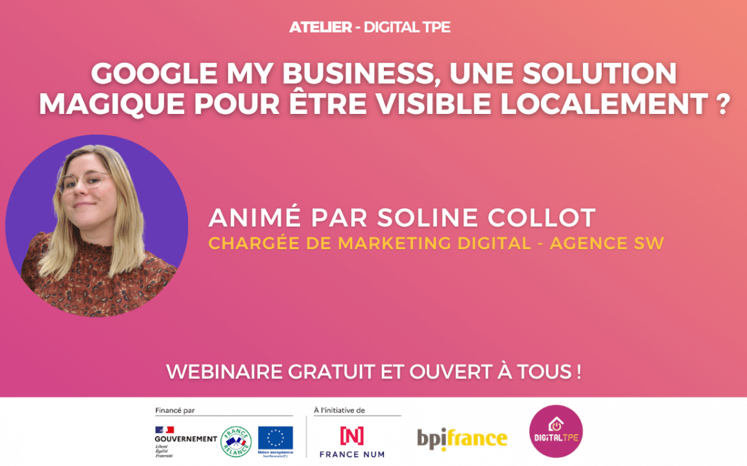 28 mai 2023 – Google My Business, une solution magique pour être visible localement ?