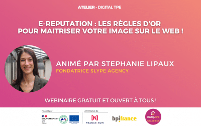 30 juin 2023 – E-reputation : les règles d&rsquo;or pour maitriser votre image sur le web !