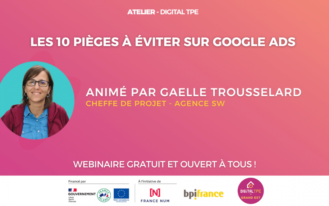02 juin 2023 – Les 10 pièges à éviter sur Google Ads