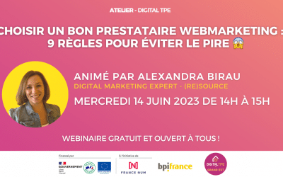 14 juin 2023 – Choisir un bon prestataire webmarketing : 9 règles pour éviter le pire