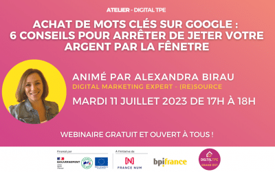 11 juillet 2023 – Achat de mots clés sur Google : 6 conseils pour arrêter de jeter votre argent par la fênetre