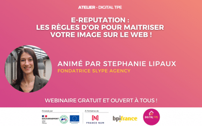 24 juillet – E-reputation : les règles d&rsquo;or pour maitriser votre image sur le web !