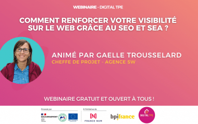 04 août 2023 – Comment renforcer votre visibilité sur le web grâce au SEO et SEA ?
