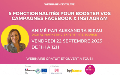 22 septembre 2023 – 5 fonctionnalités pour booster vos campagnes Facebook & Instagram