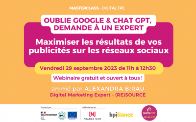 29 septembre 2023 – MasterClass « Oublie Google & Chat GPT, demande à un expert » : Maximiser les résultats de vos publicités sur les reseaux sociaux