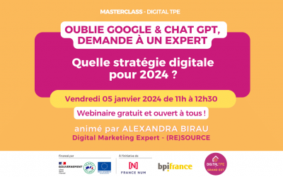 05 janvier 2024 – MasterClass « Oublie Google & Chat GPT, demande à un expert » Quelle stratégie digitale pour 2024 ?