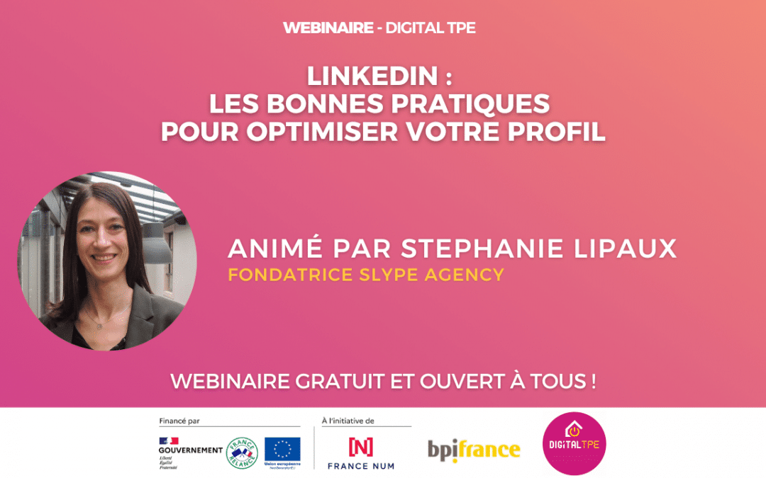 12 octobre 2023 – LinkedIn : les bonnes pratiques pour optimiser votre profil