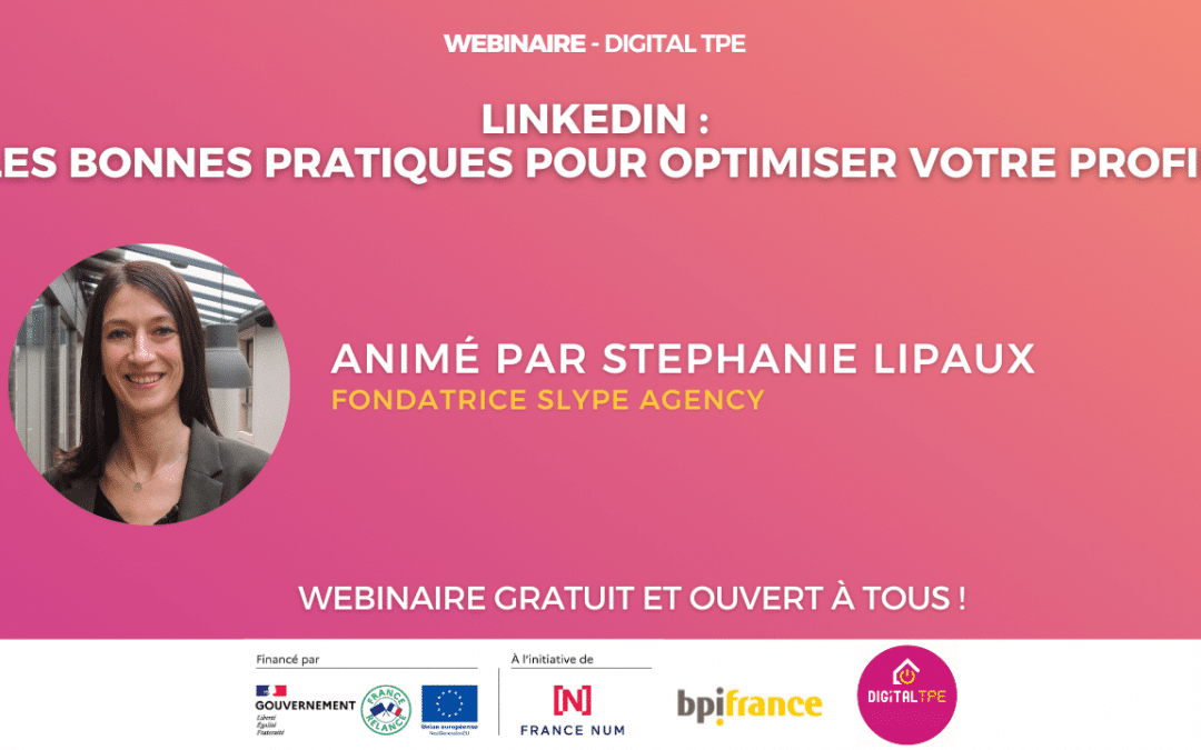 03 novembre 2023 – LinkedIn : les bonnes pratiques pour optimiser votre profil