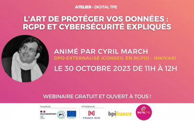 30 octobre 2023 – L’Art de protéger vos données : RGPD et Cybersécurité expliqués