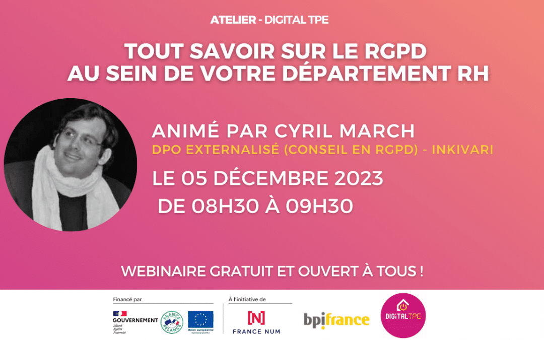 05 décembre 2023 – Tout savoir sur le RGPD au sein de votre département RH