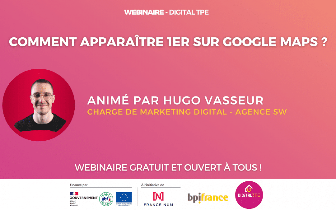 30 janvier 2024 – Comment apparaître 1er sur Google Maps ?