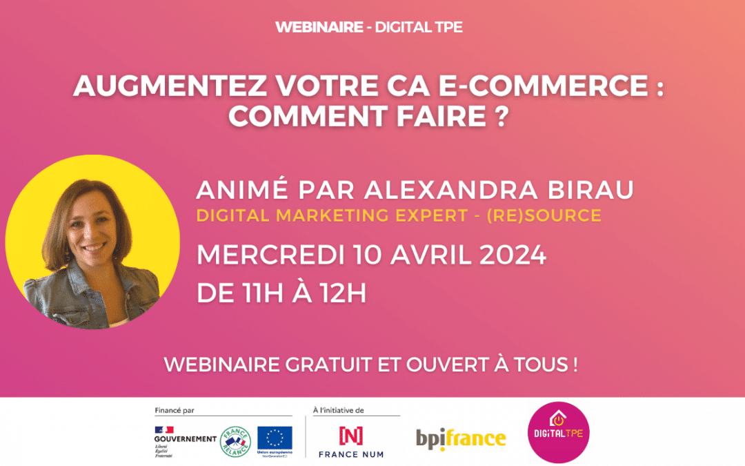 10 avril 2024 – Augmentez votre CA e-commerce : comment faire ?