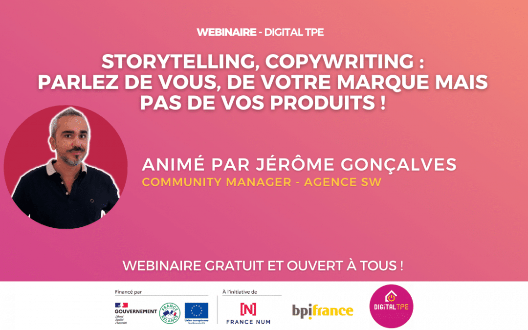21 mars 2024 – Storytelling, Copywriting : parlez de vous, de votre marque mais pas de vos produits !