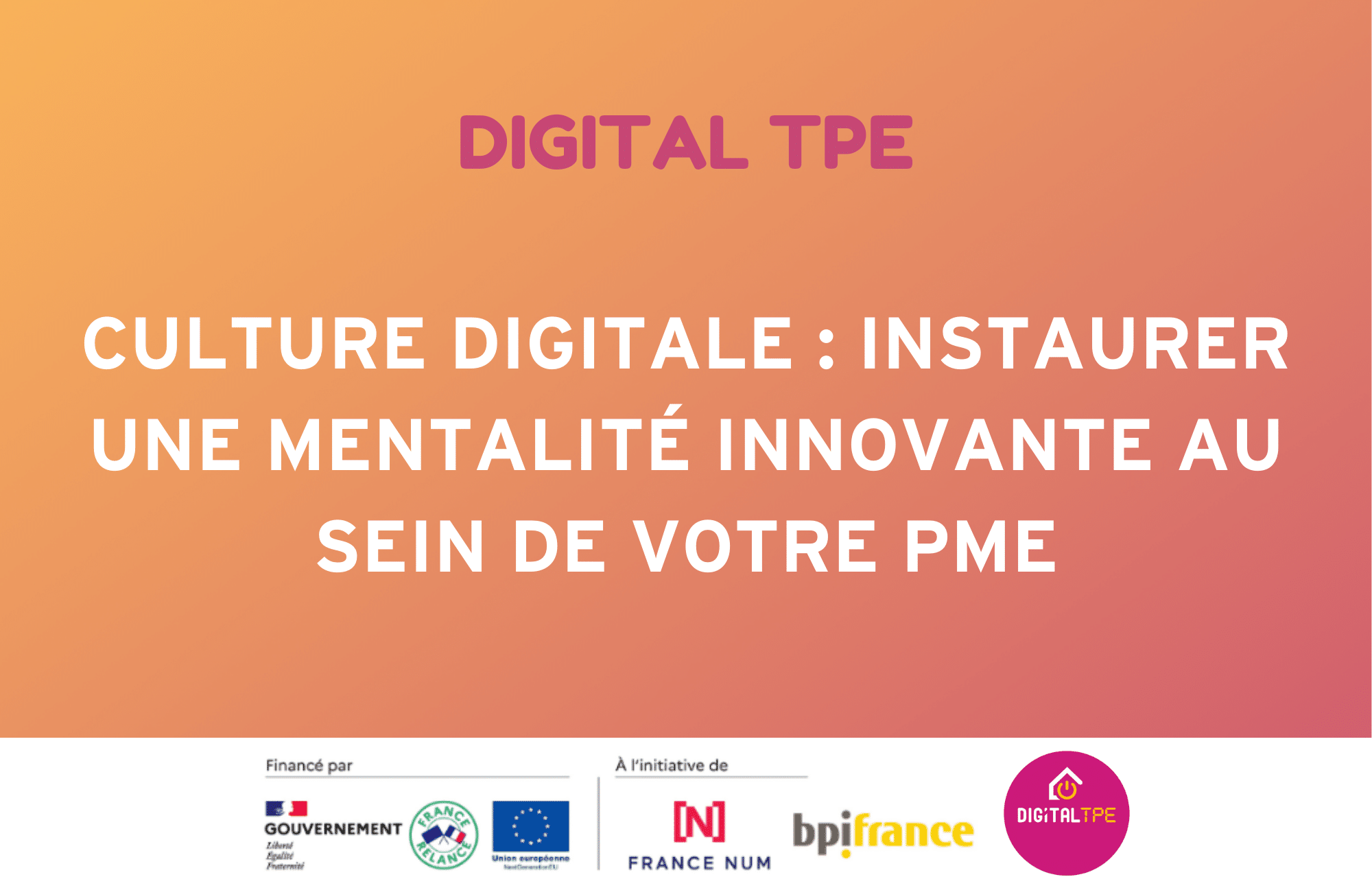 Image d'illustration de l'article de blog Digital TPE :Culture digitale : instaurer une mentalité innovante au sein de votre PME