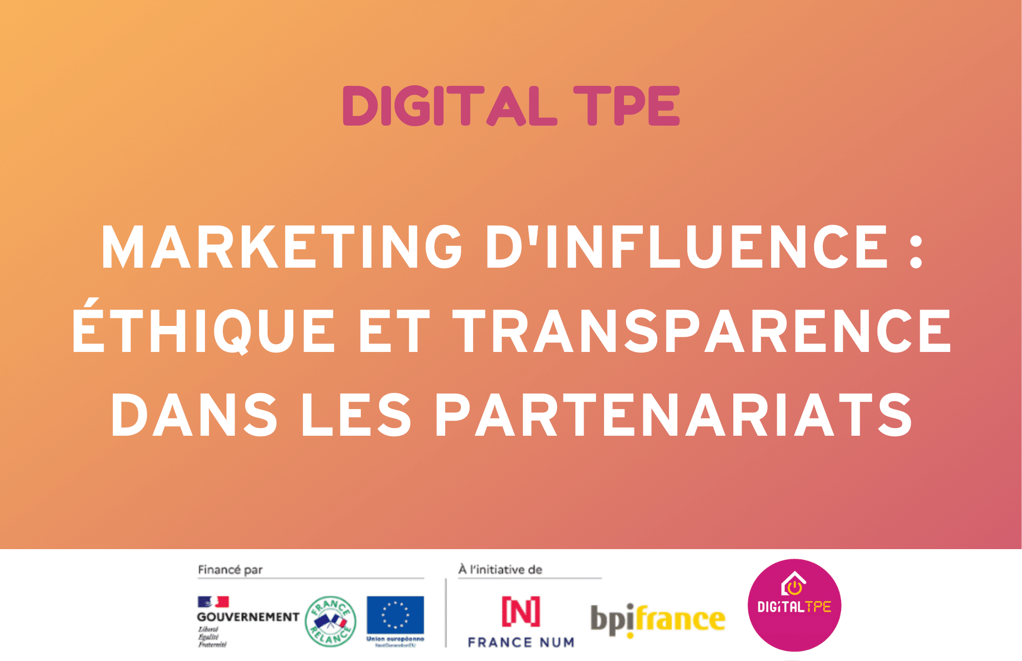 Image d'illustration de l'article de blog Digital TPE : Marketing d'influence : Éthique et transparence dans les partenariats