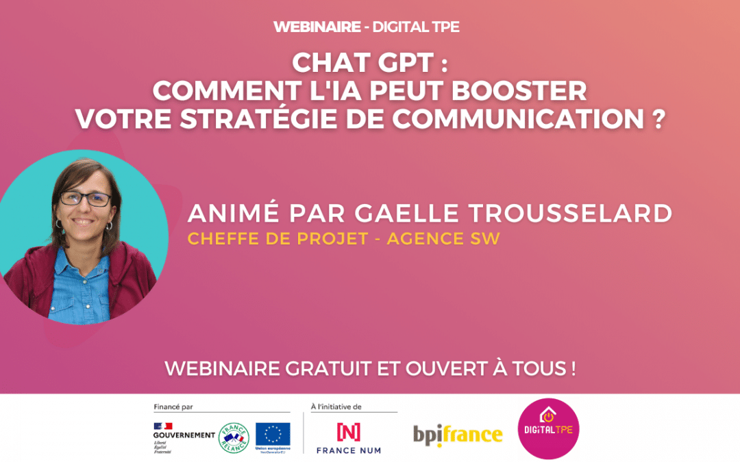 27 mai 2024 – Chat GPT : comment l&rsquo;IA peut booster votre stratégie de communication
