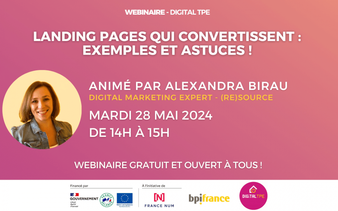 28 mai 2024 – Landing Pages qui convertissent : Exemples et Astuces !