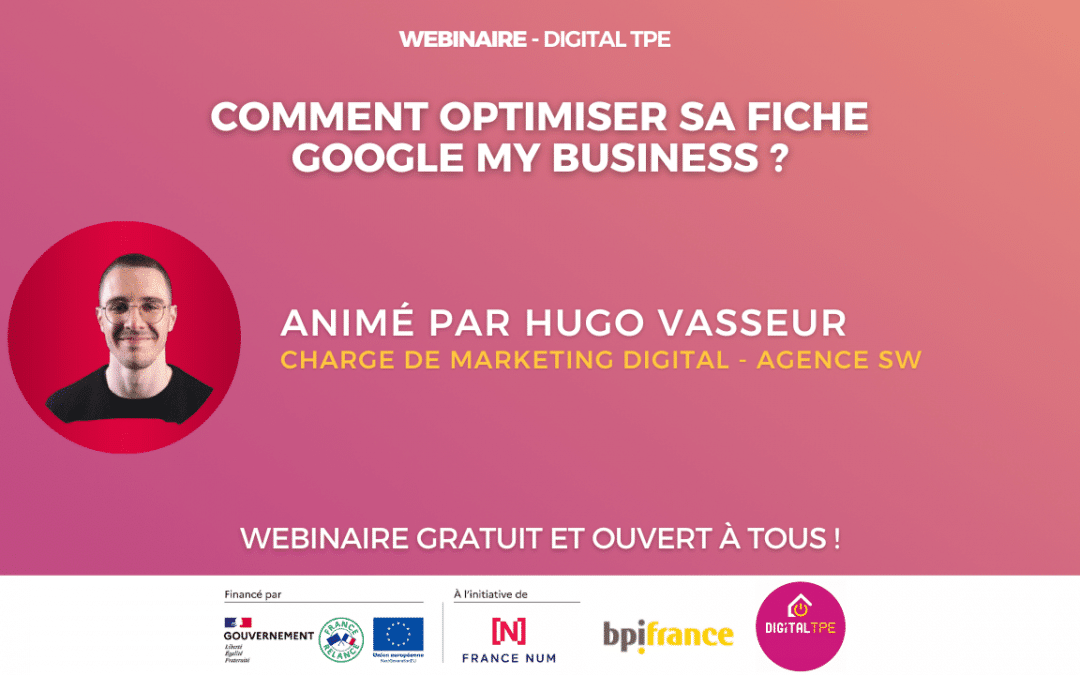 31 mai 2024 – Comment optimiser sa fiche Google My Business ?