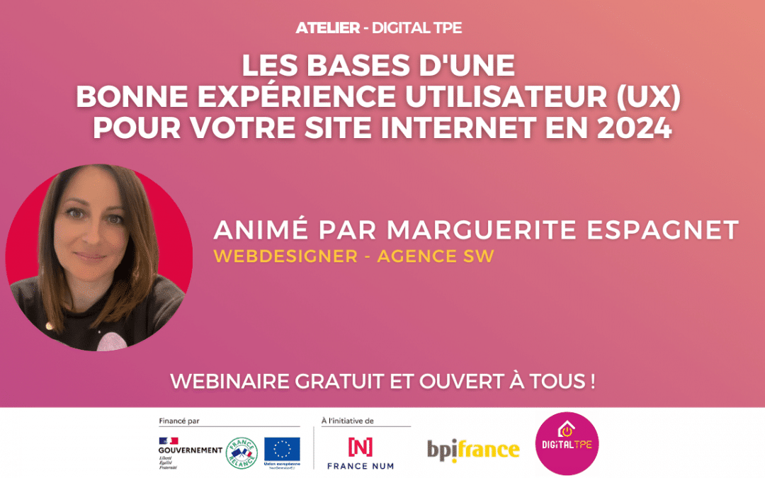 26 juin 2024 – Les bases d&rsquo;une bonne expérience utilisateur (UX) pour votre site internet en 2024
