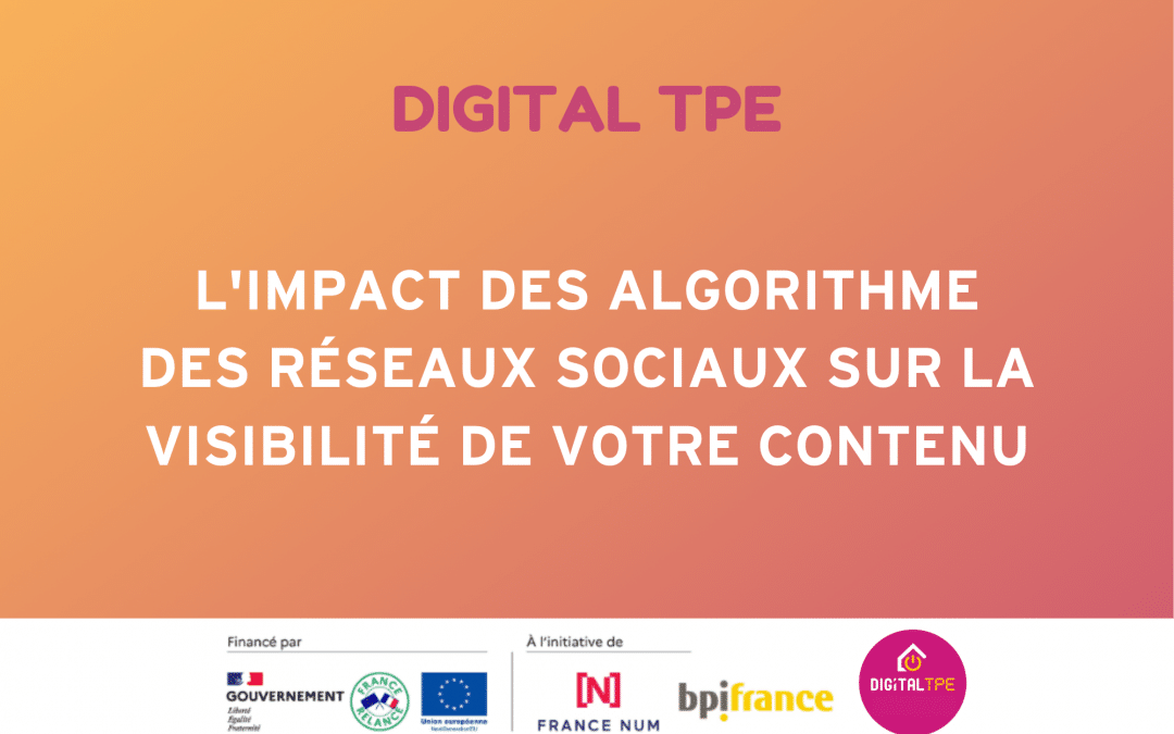 L’impact des algorithme des réseaux sociaux sur la visibilité de votre contenu