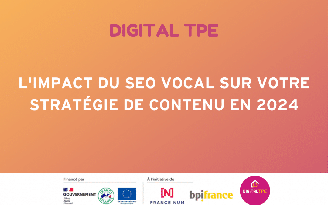 L&rsquo;impact du SEO vocal sur votre stratégie de contenu en 2024