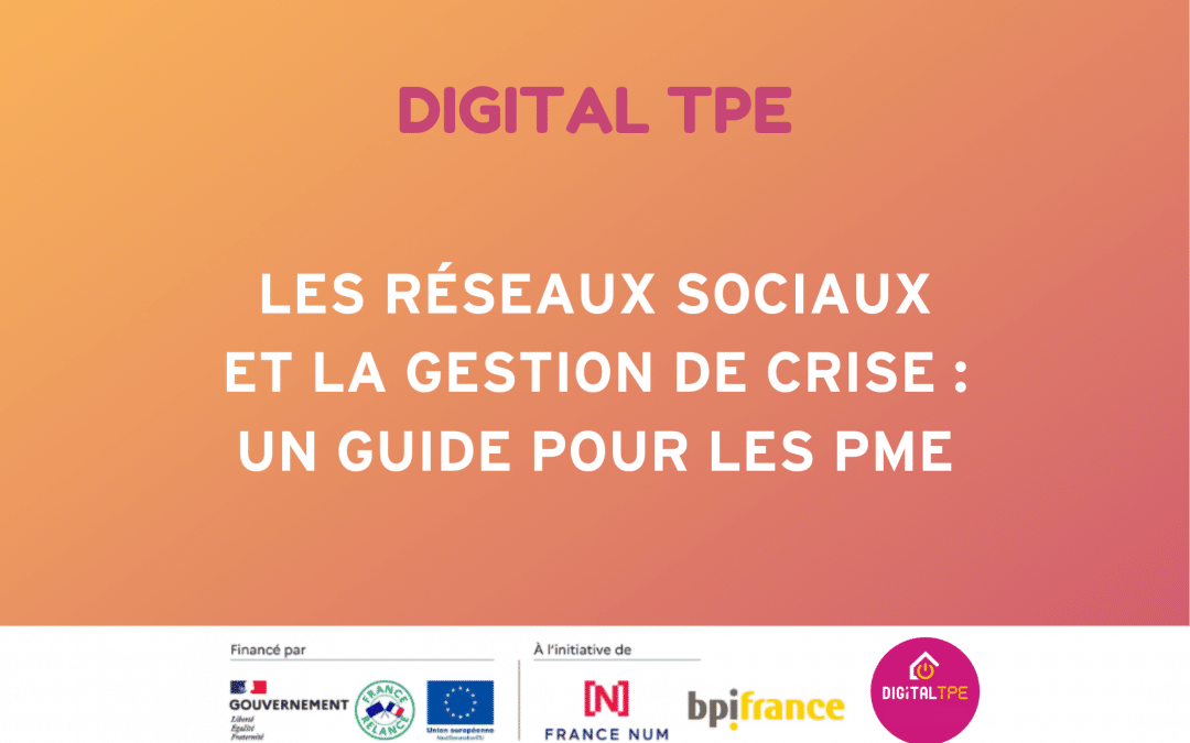 Les réseaux sociaux et la gestion de crise : Un guide pour les PME
