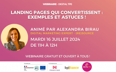 16 juillet 2024 – Landing Pages qui convertissent : Exemples et Astuces !
