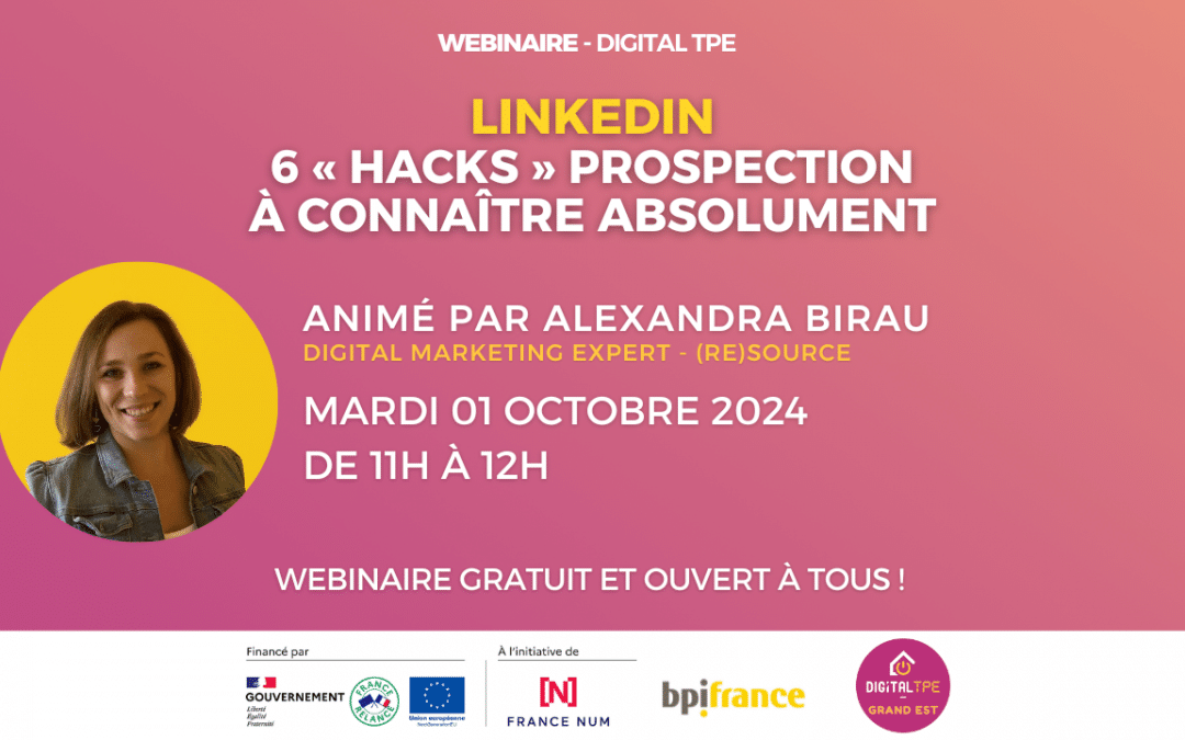 01 octobre 2024 – LinkedIn : 6 « hacks » prospection à connaître absolument