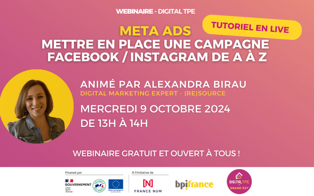 09 octobre 2024 – Meta Ads : mettre en place une campagne Facebook / Instagram de A à Z (tutoriel en live)