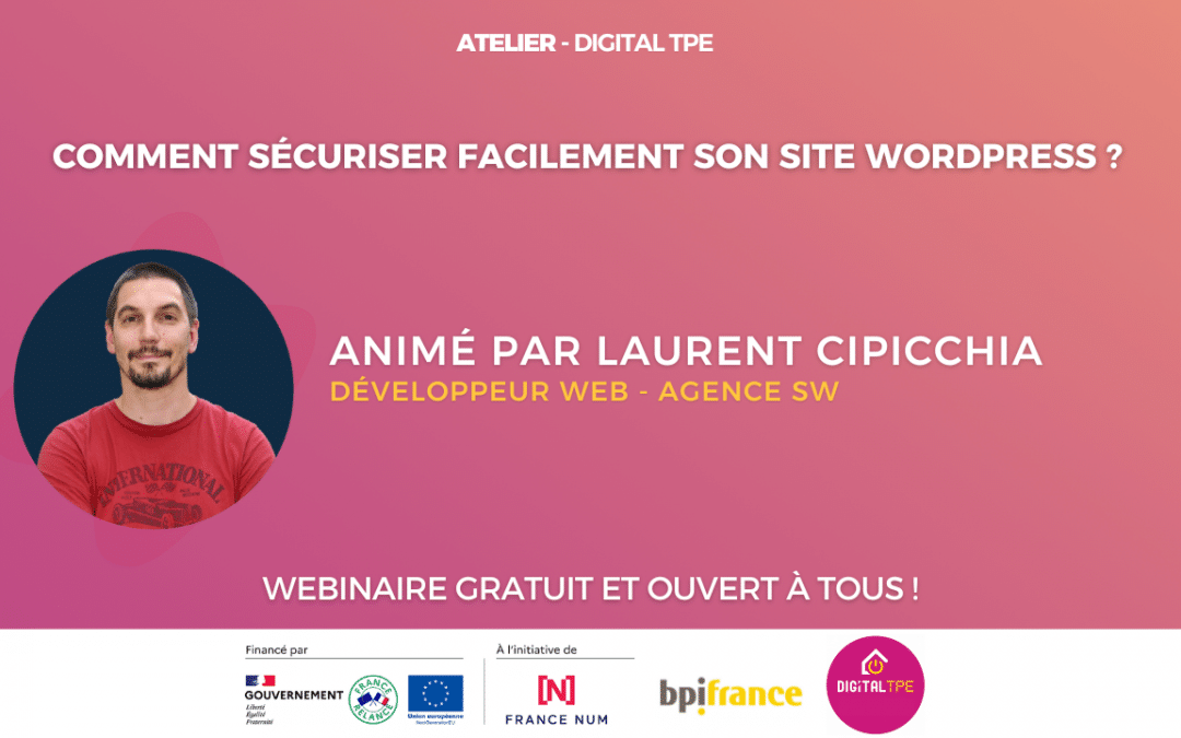 27 septembre 2024 – Comment sécuriser facilement son site WordPress ?
