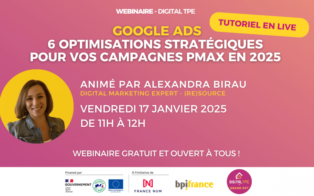 17 janvier 2025 – Tutoriel Google Ads : 6 optimisations stratégiques pour booster vos campagnes Pmax en 2025