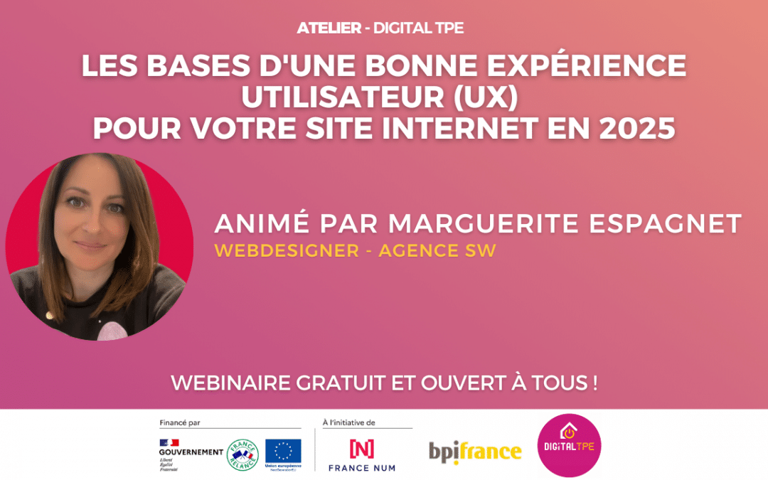 19 février 2025 – Les bases d&rsquo;une bonne expérience utilisateur (UX) pour votre site internet en 2025