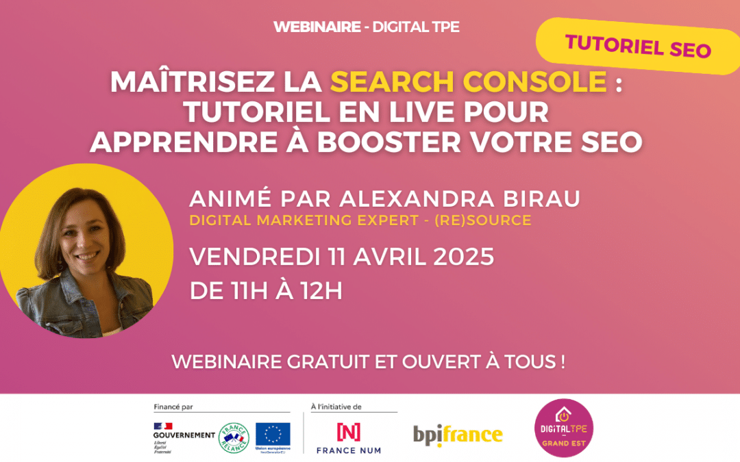 11 avril 2025 – Maîtrisez la Search Console : Tutoriel en live pour apprendre à booster votre SEO