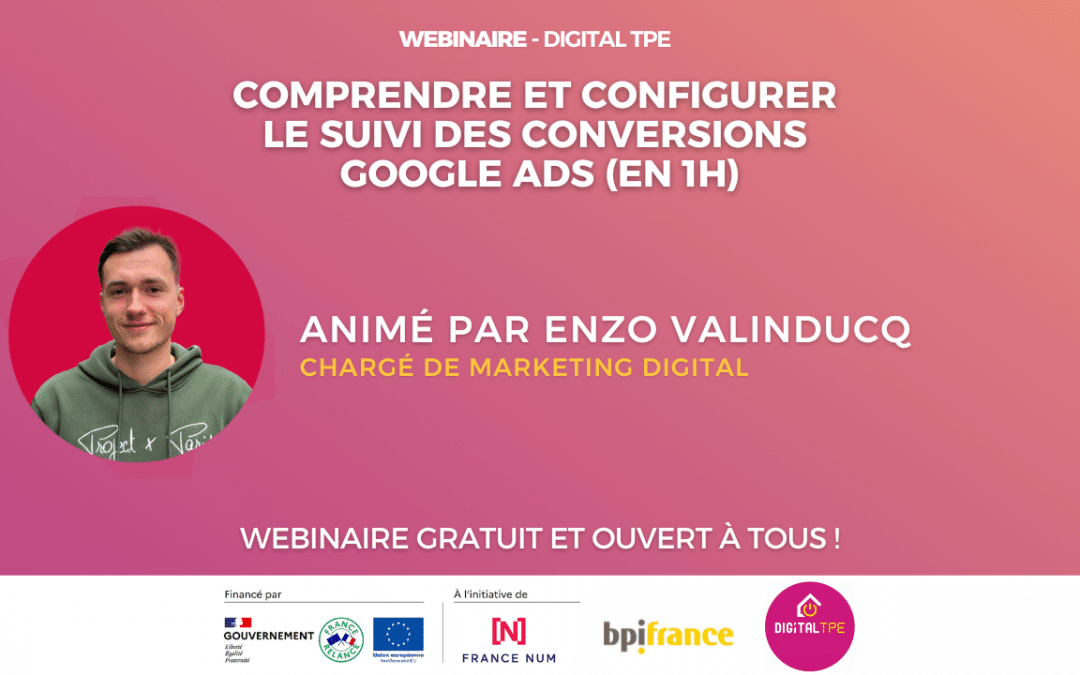 22 mai 2025 – Comprendre et configurer le suivi des conversions Google ADS en 1h