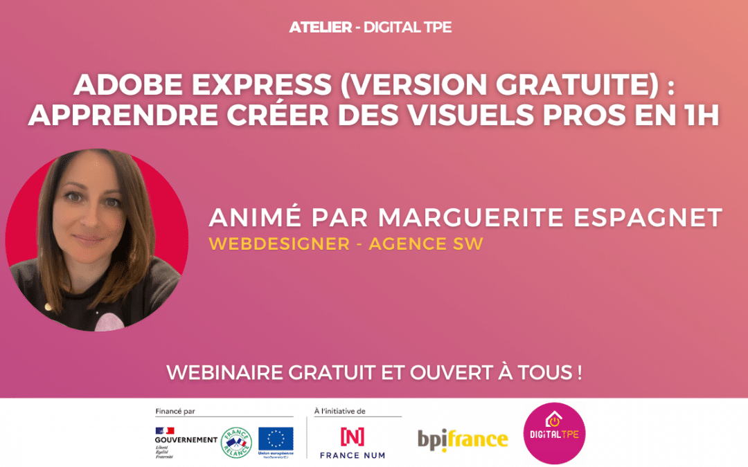 23 mai 2025 – Adobe Express (version gratuite) : Apprendre à créer des visuels pros en 1h