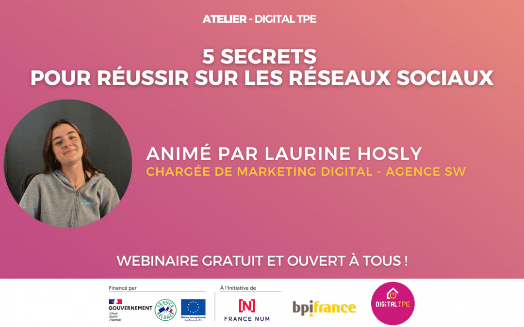 11 juin 2025 – 5 secrets pour réussir sur les réseaux sociaux